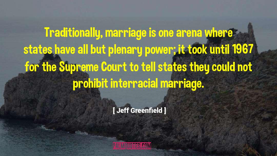 Jeff Greenfield Quotes: Traditionally, marriage is one arena