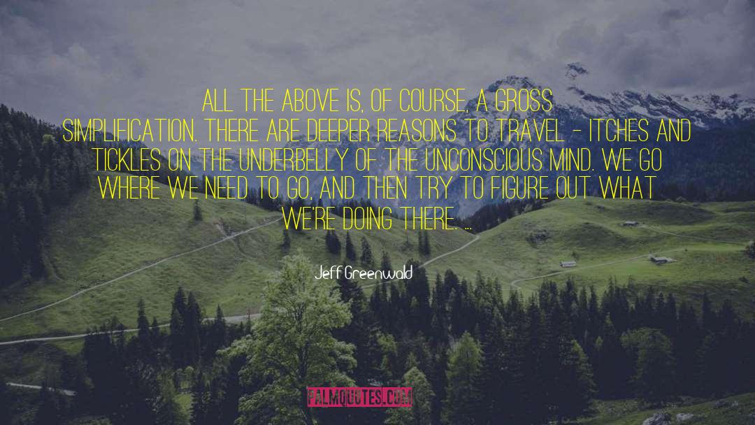Jeff Greenwald Quotes: All the above is, of