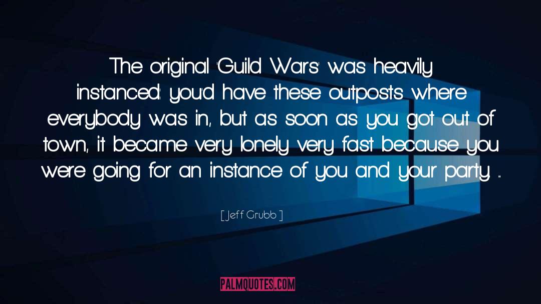 Jeff Grubb Quotes: The original 'Guild Wars' was