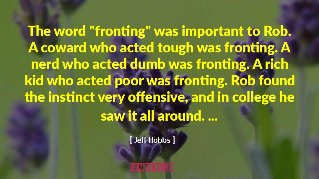 Jeff Hobbs Quotes: The word 