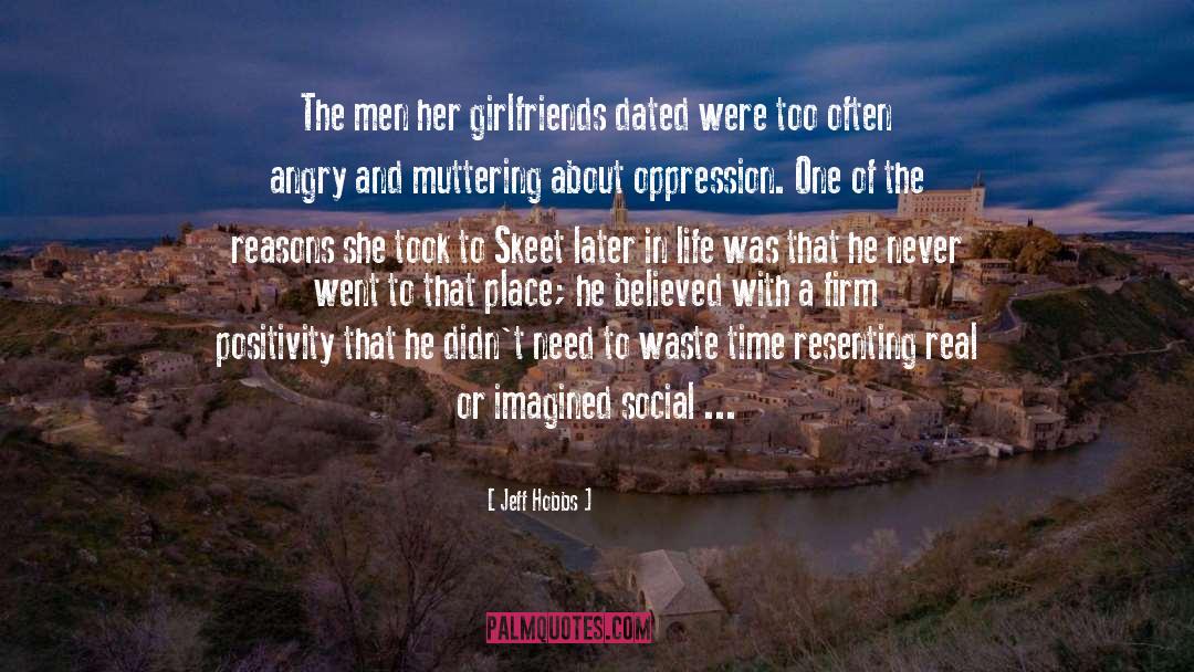 Jeff Hobbs Quotes: The men her girlfriends dated