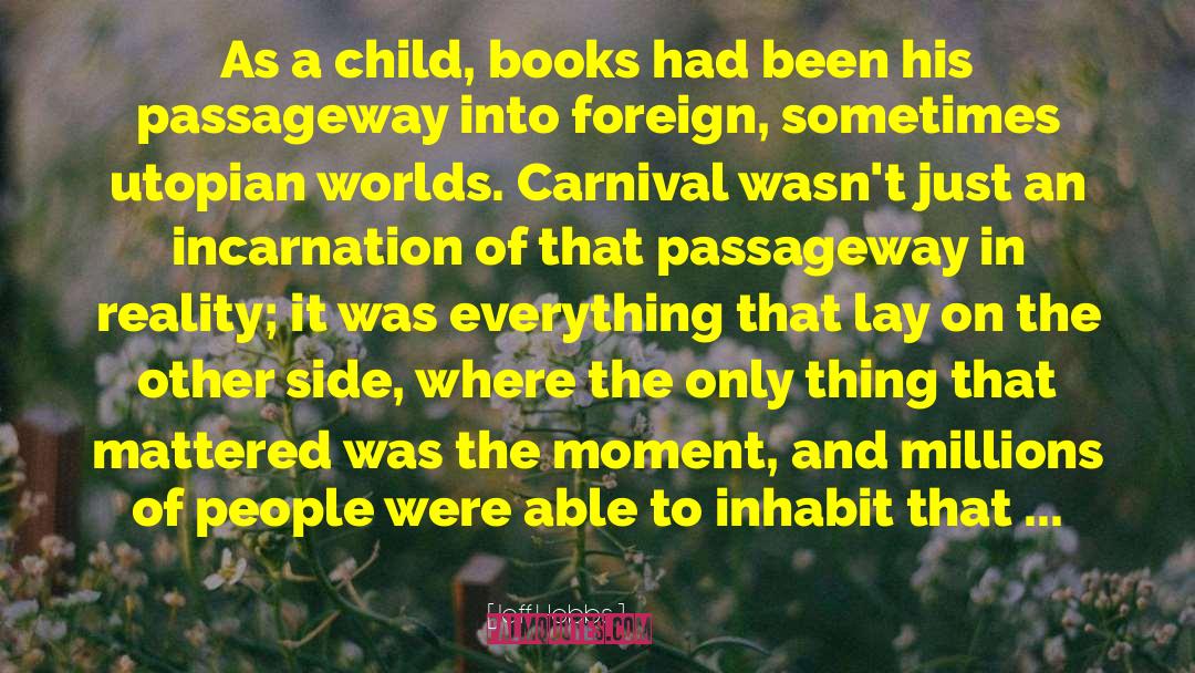 Jeff Hobbs Quotes: As a child, books had