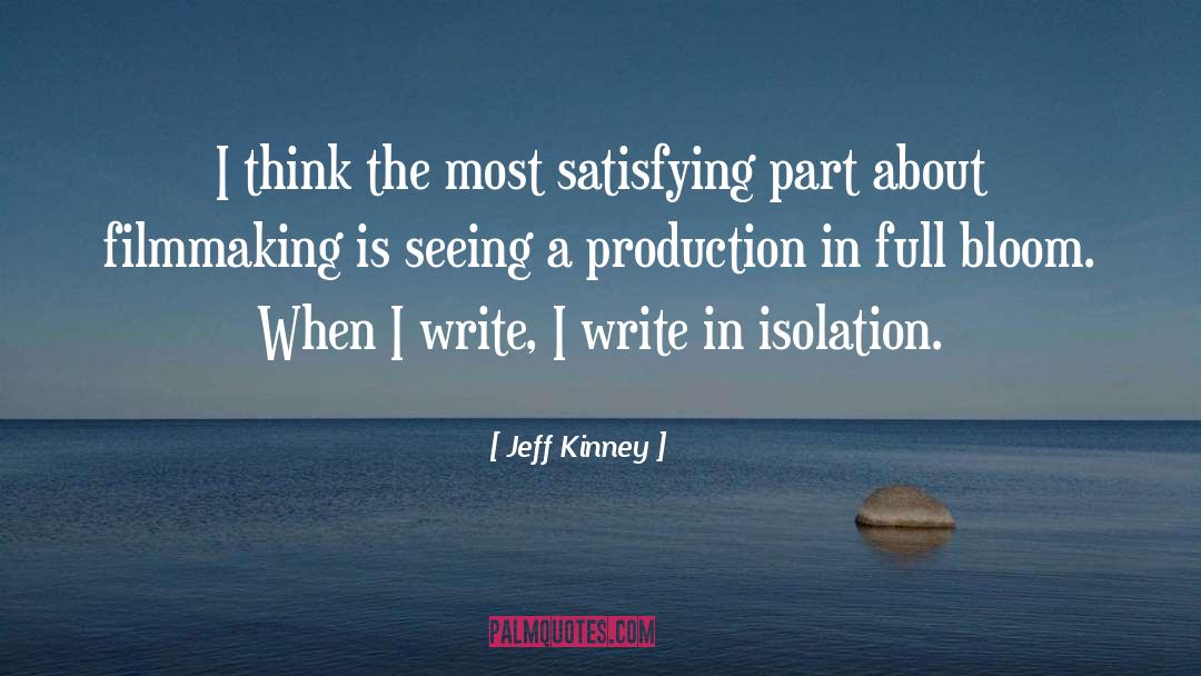 Jeff Kinney Quotes: I think the most satisfying