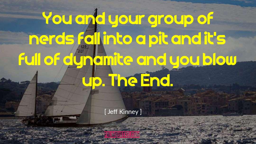 Jeff Kinney Quotes: You and your group of