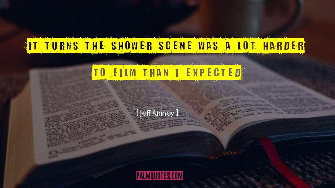 Jeff Kinney Quotes: it turns the shower scene