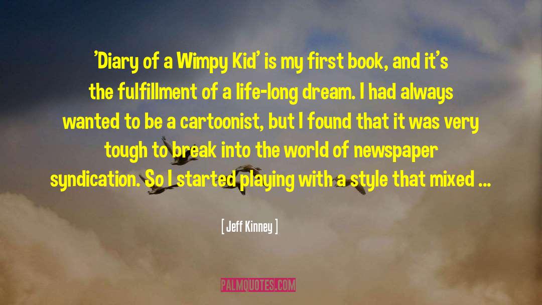 Jeff Kinney Quotes: 'Diary of a Wimpy Kid'