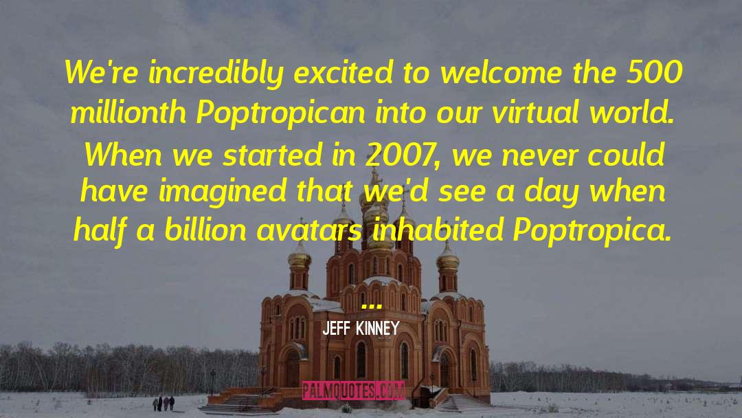 Jeff Kinney Quotes: We're incredibly excited to welcome