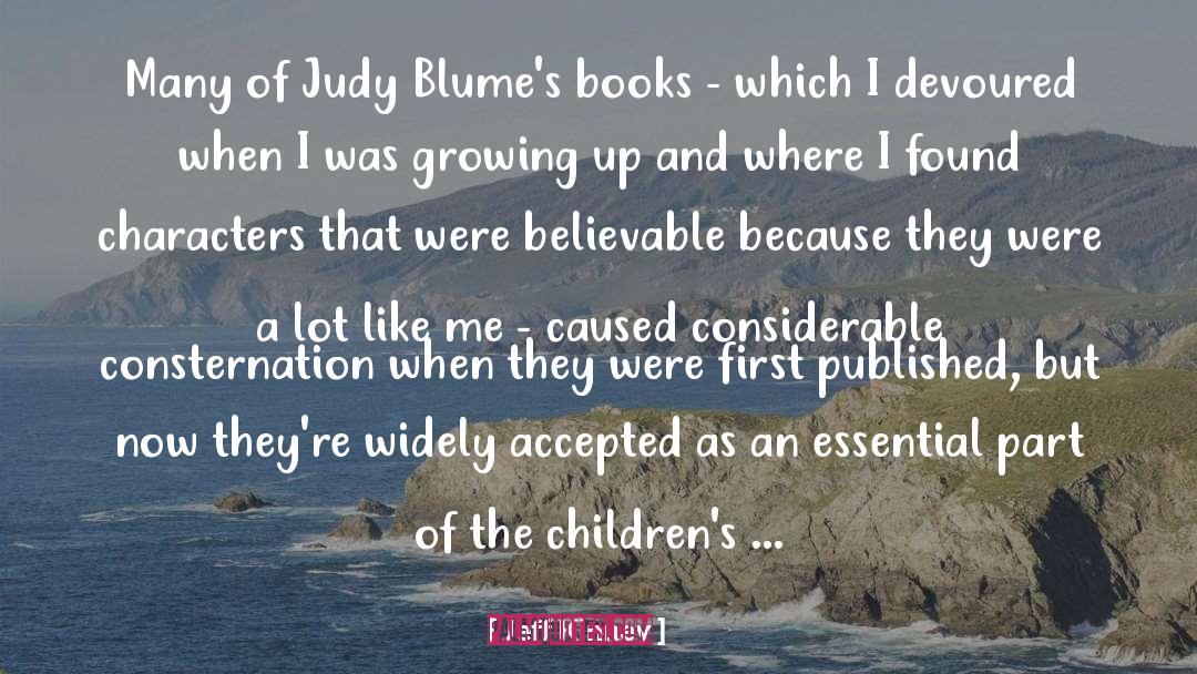 Jeff Kinney Quotes: Many of Judy Blume's books