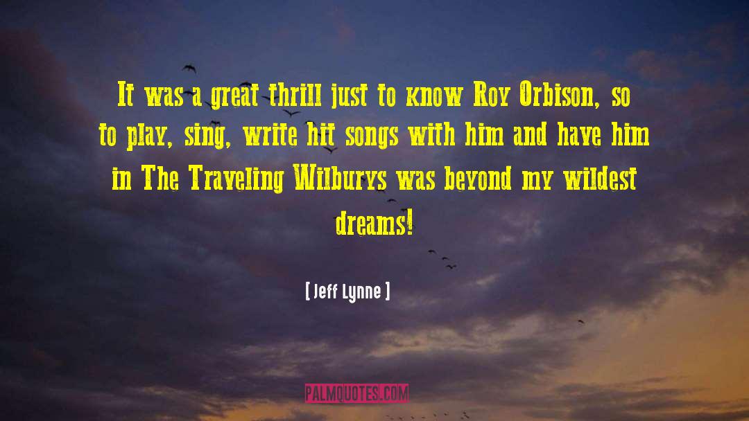 Jeff Lynne Quotes: It was a great thrill