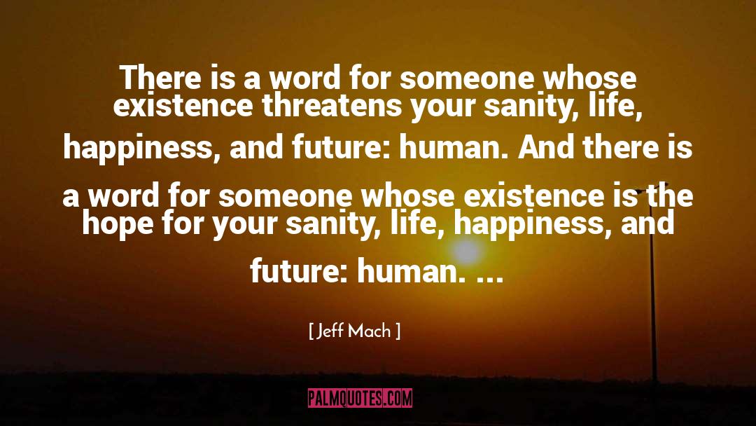 Jeff Mach Quotes: There is a word for