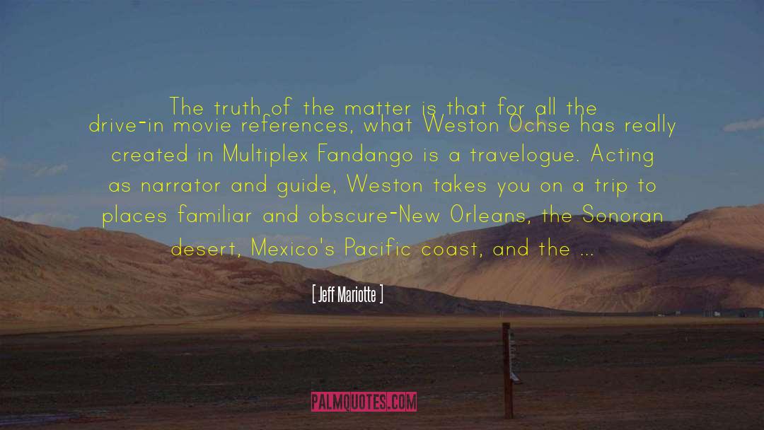Jeff Mariotte Quotes: The truth of the matter