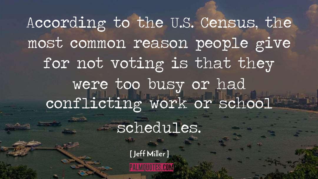 Jeff Miller Quotes: According to the U.S. Census,