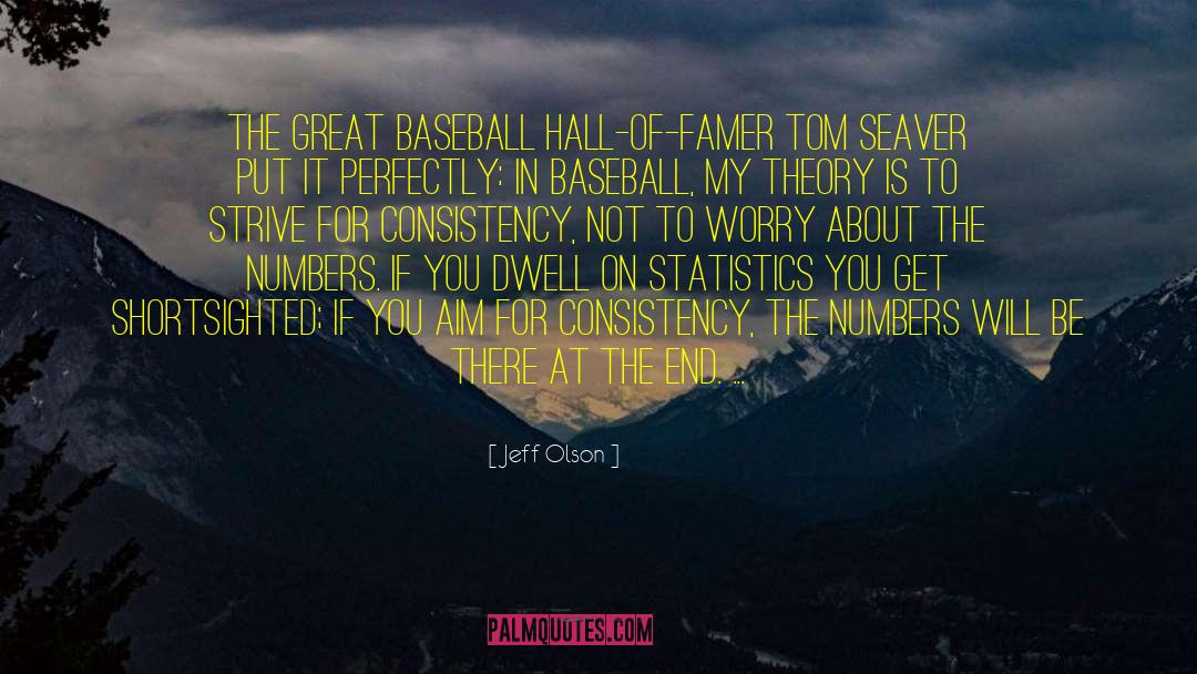 Jeff Olson Quotes: The great Baseball Hall-of-Famer Tom