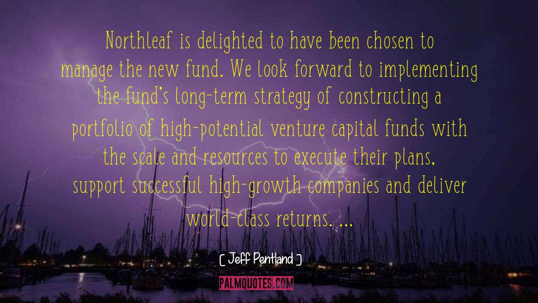 Jeff Pentland Quotes: Northleaf is delighted to have