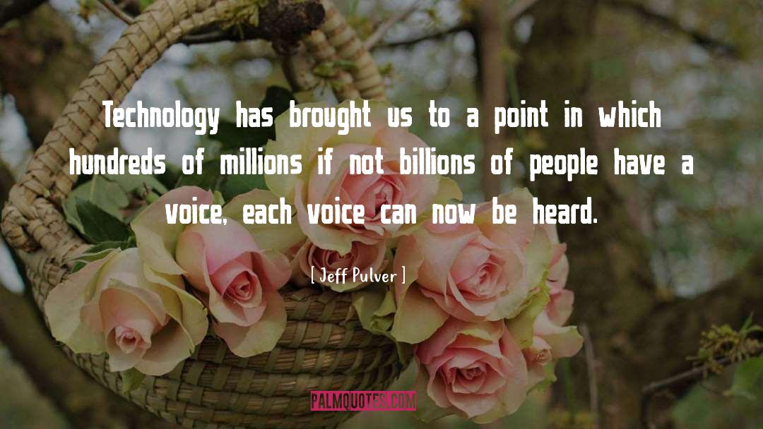 Jeff Pulver Quotes: Technology has brought us to