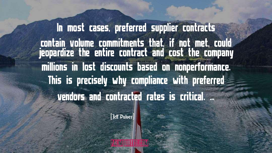 Jeff Pulver Quotes: In most cases, preferred supplier