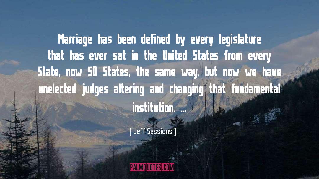 Jeff Sessions Quotes: Marriage has been defined by