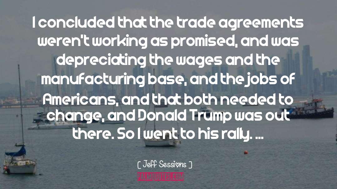 Jeff Sessions Quotes: I concluded that the trade