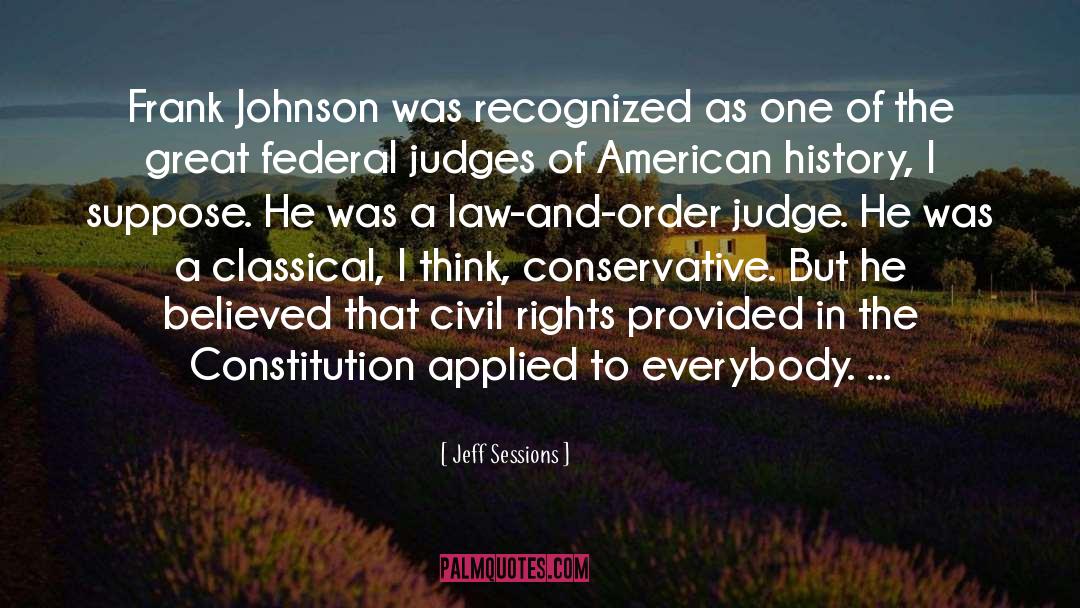 Jeff Sessions Quotes: Frank Johnson was recognized as