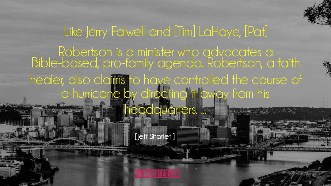 Jeff Sharlet Quotes: Like Jerry Falwell and [Tim]