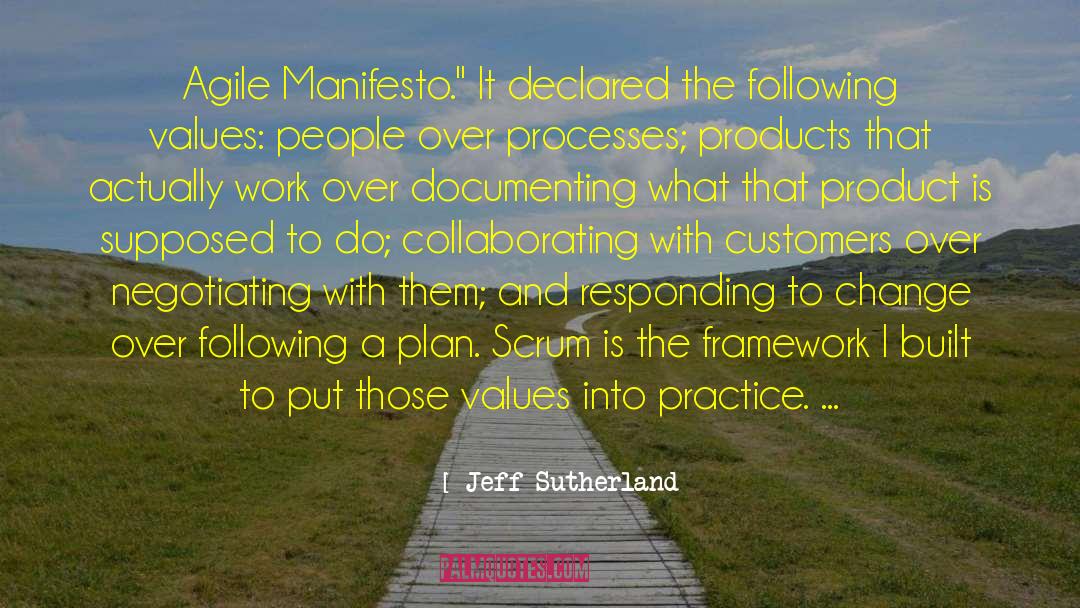 Jeff Sutherland Quotes: Agile Manifesto.