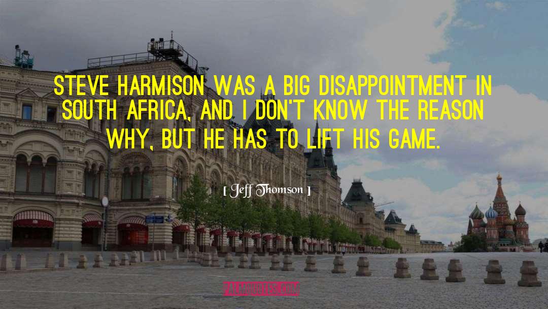 Jeff Thomson Quotes: Steve Harmison was a big