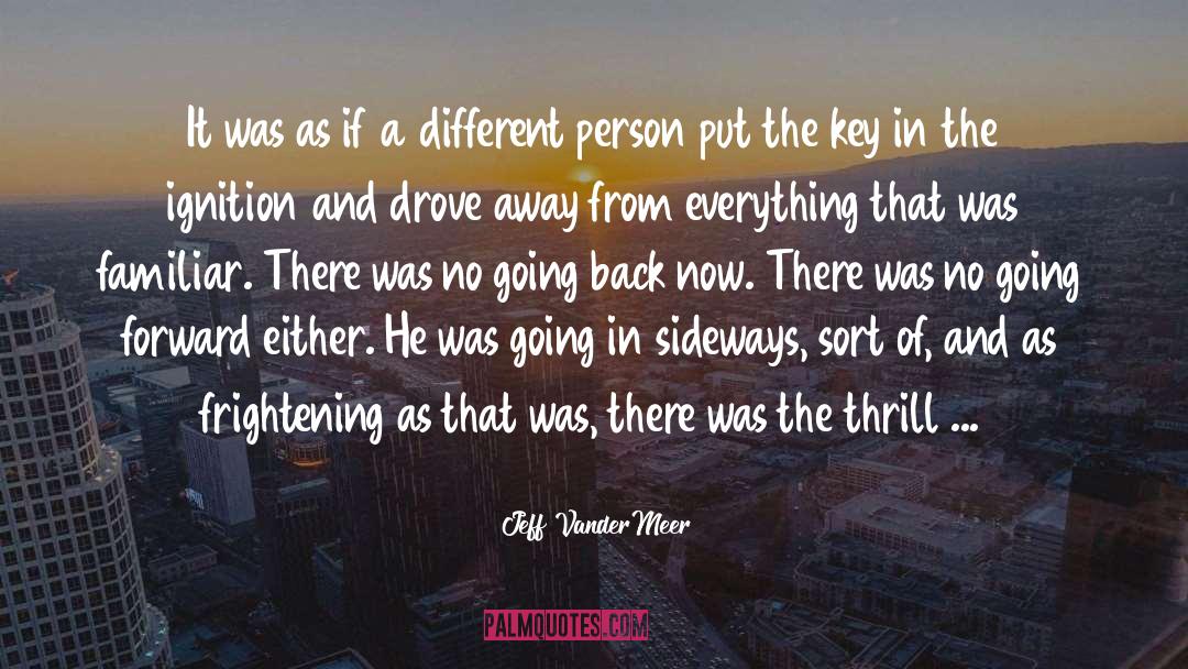 Jeff VanderMeer Quotes: It was as if a