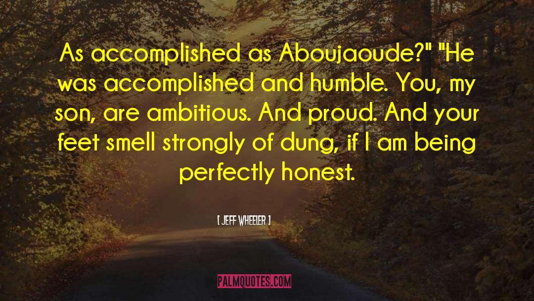 Jeff Wheeler Quotes: As accomplished as Aboujaoude?