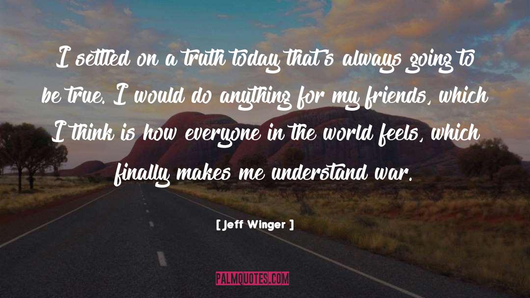 Jeff Winger Quotes: I settled on a truth