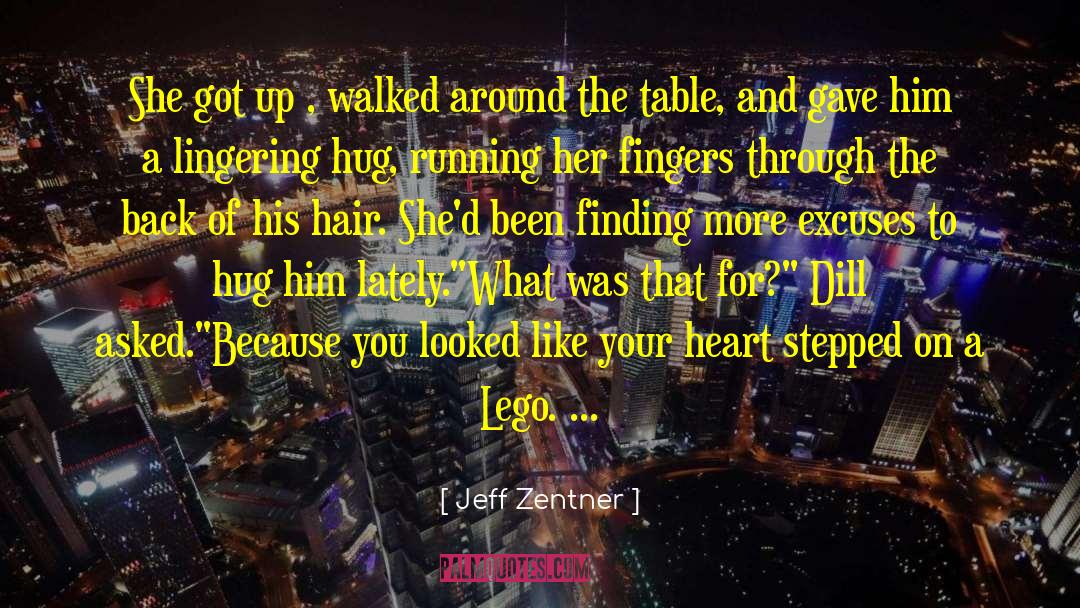 Jeff Zentner Quotes: She got up , walked