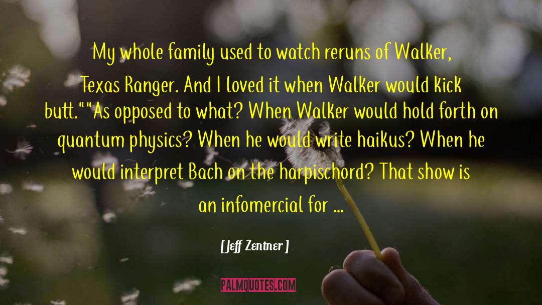 Jeff Zentner Quotes: My whole family used to