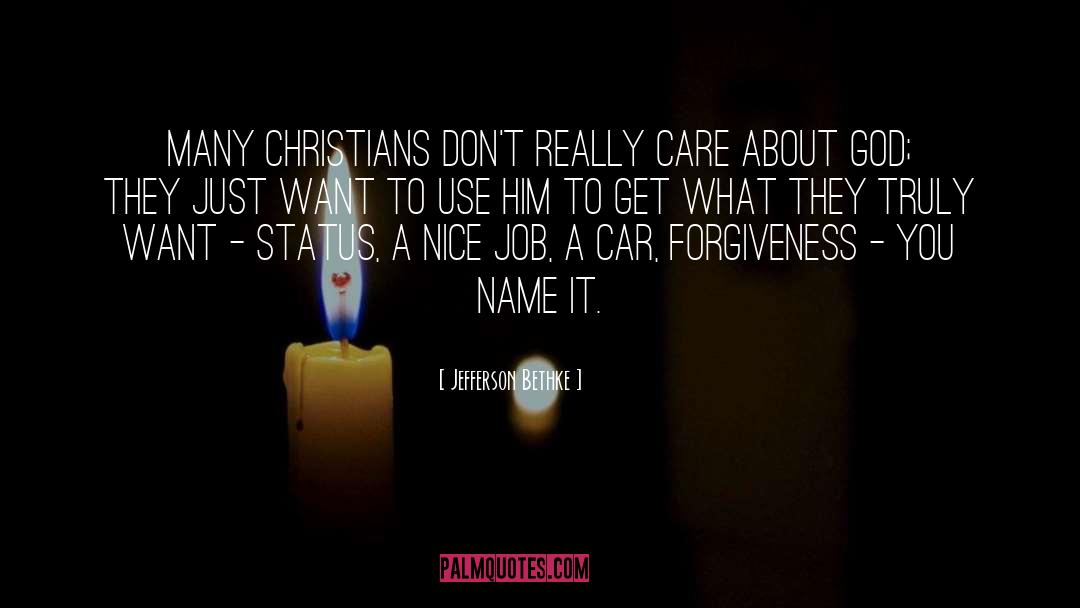 Jefferson Bethke Quotes: Many Christians don't really care