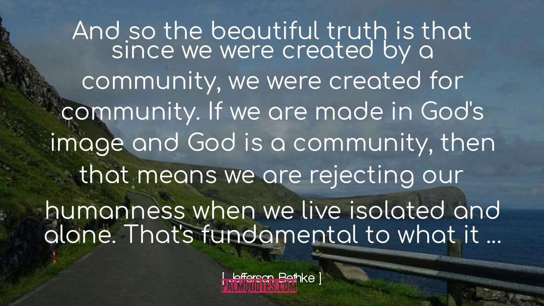 Jefferson Bethke Quotes: And so the beautiful truth