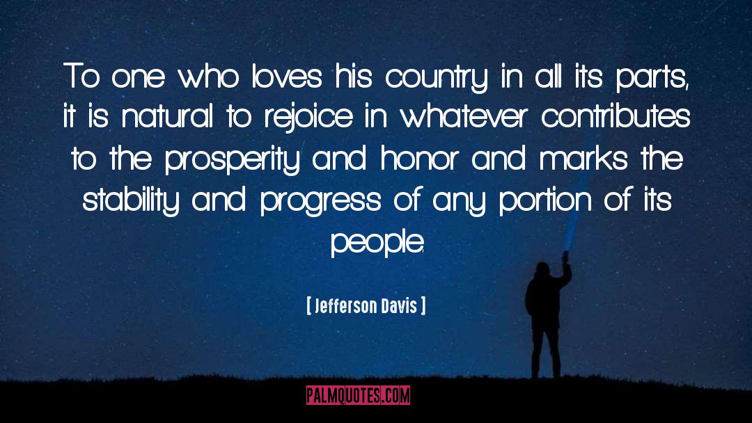 Jefferson Davis Quotes: To one who loves his