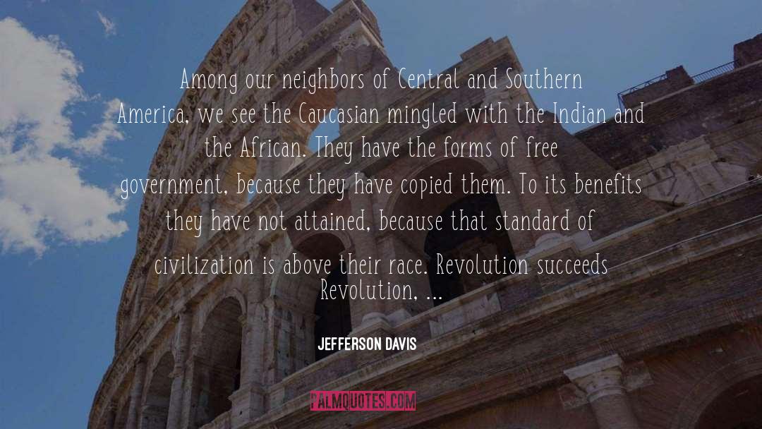 Jefferson Davis Quotes: Among our neighbors of Central