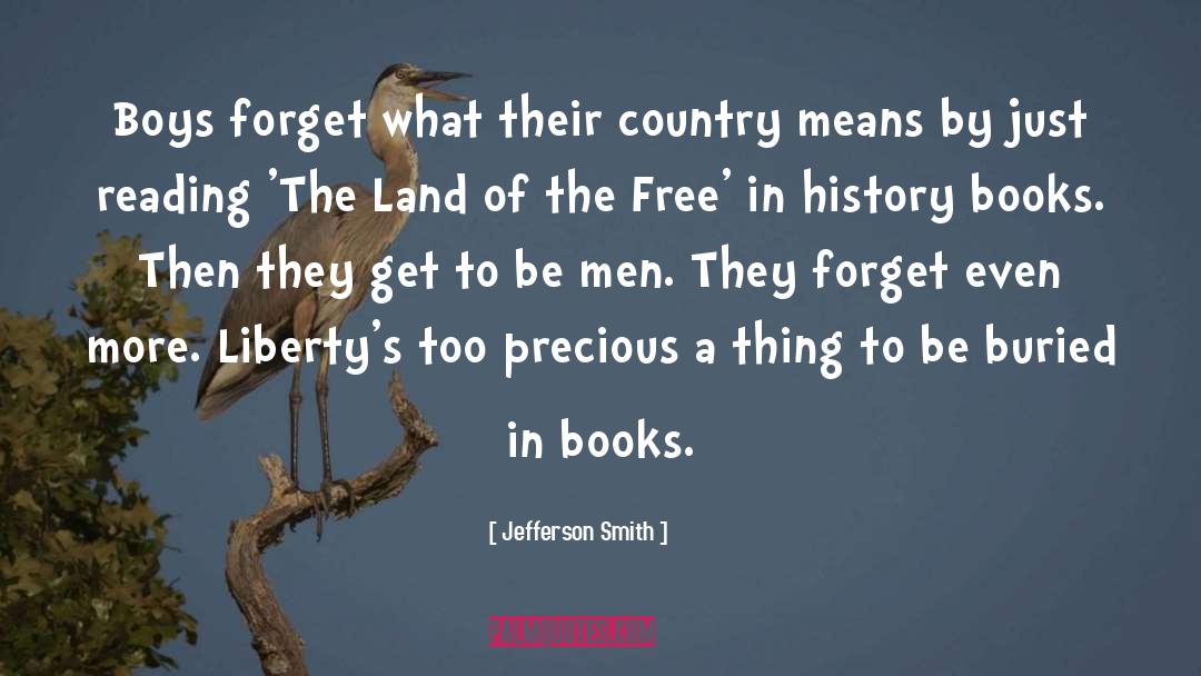 Jefferson Smith Quotes: Boys forget what their country