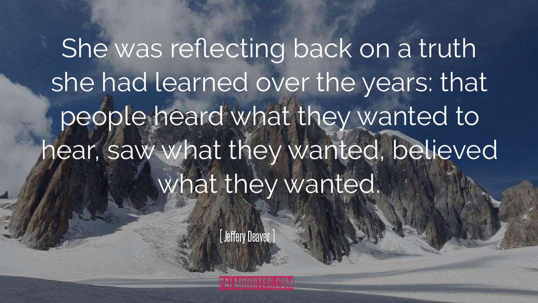 Jeffery Deaver Quotes: She was reflecting back on