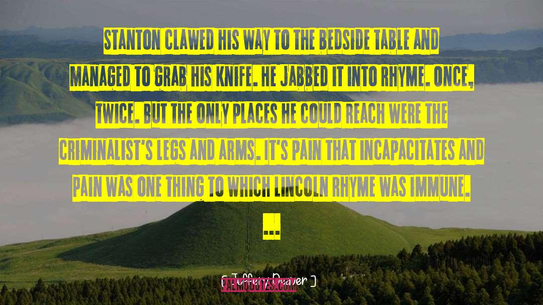 Jeffery Deaver Quotes: Stanton clawed his way to