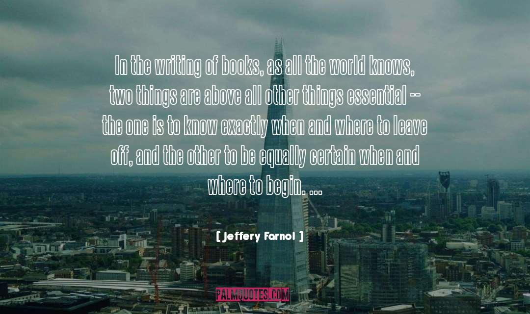 Jeffery Farnol Quotes: In the writing of books,