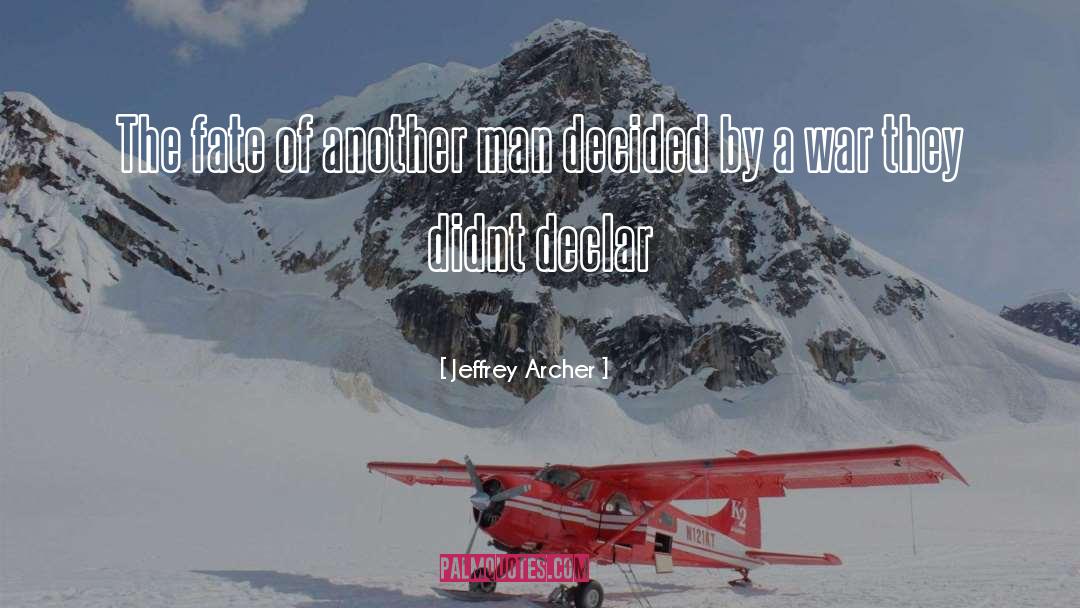 Jeffrey Archer Quotes: The fate of another man