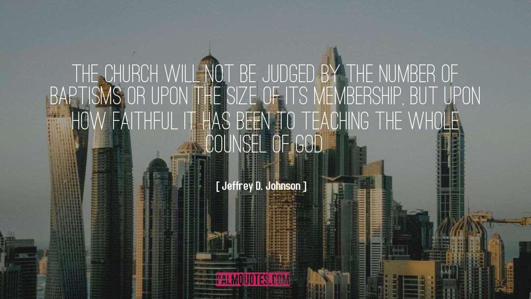 Jeffrey D. Johnson Quotes: The church will not be