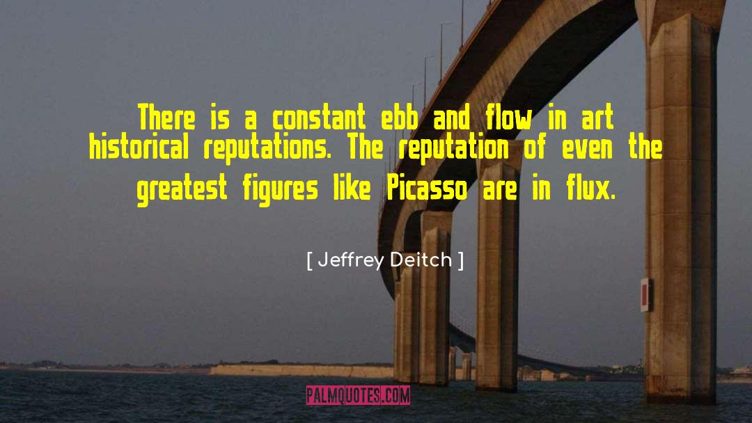 Jeffrey Deitch Quotes: There is a constant ebb