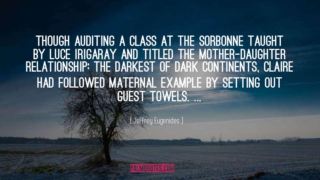 Jeffrey Eugenides Quotes: Though auditing a class at