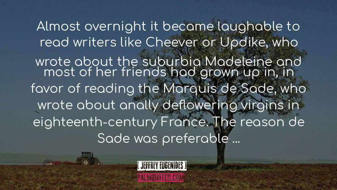 Jeffrey Eugenides Quotes: Almost overnight it became laughable