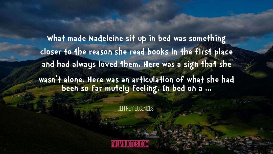 Jeffrey Eugenides Quotes: What made Madeleine sit up