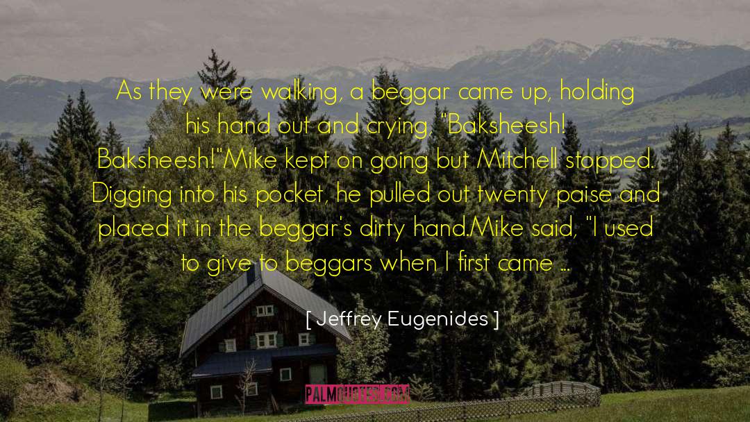 Jeffrey Eugenides Quotes: As they were walking, a