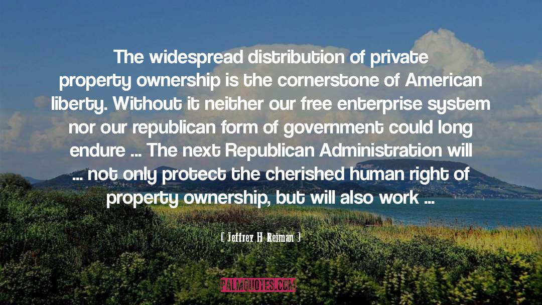 Jeffrey H Reiman Quotes: The widespread distribution of private