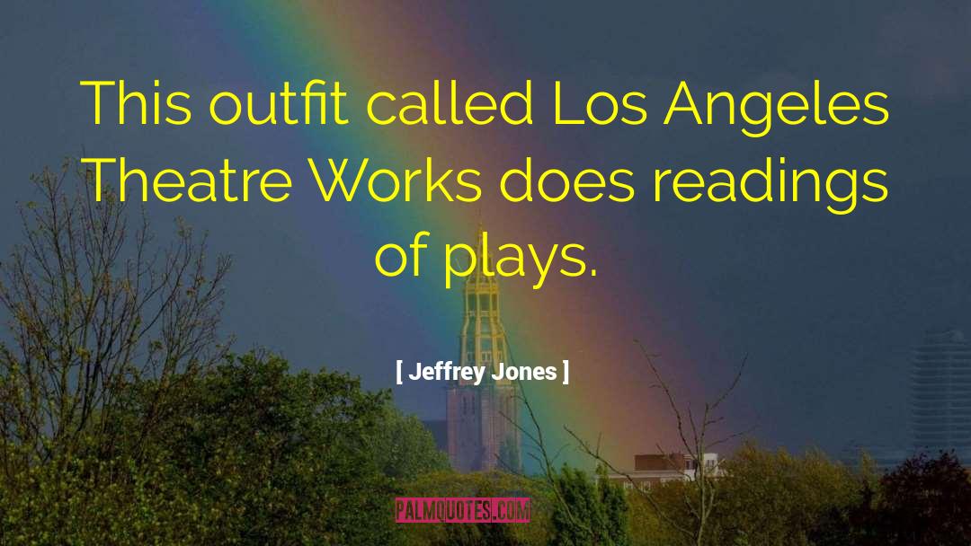 Jeffrey Jones Quotes: This outfit called Los Angeles