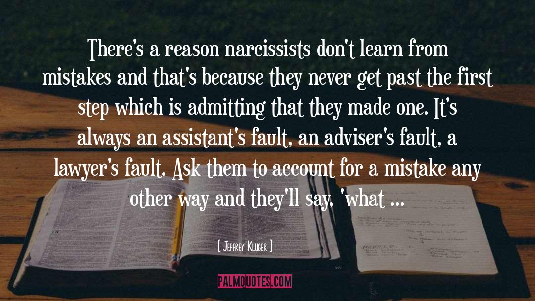 Jeffrey Kluger Quotes: There's a reason narcissists don't