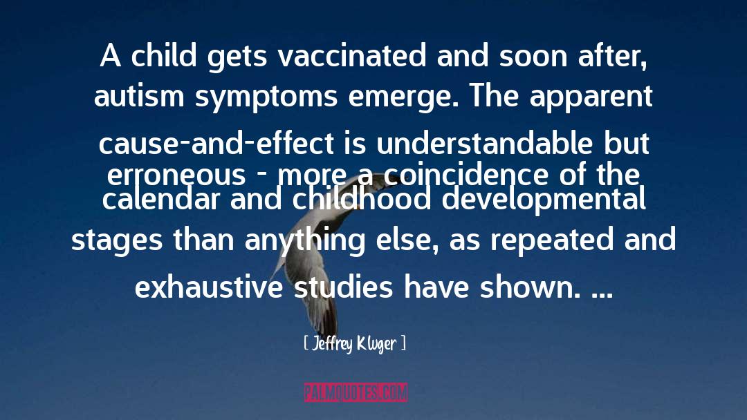 Jeffrey Kluger Quotes: A child gets vaccinated and